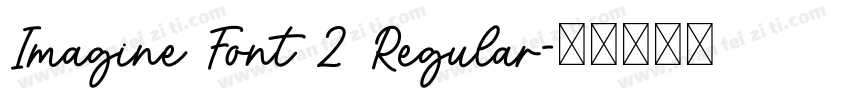 Imagine Font 2 Regular字体转换
